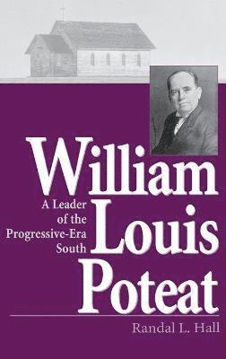 Randal L Hall - William Louis Poteat, Inbunden
