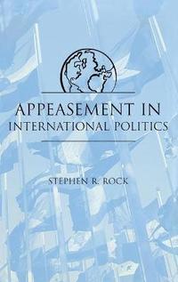 bokomslag Appeasement in International Politics