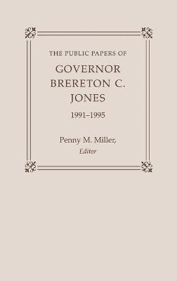 bokomslag The Public Papers of Governor Brereton C. Jones, 1991-1995