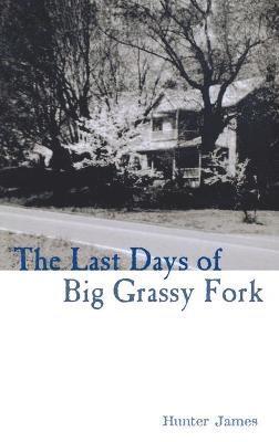 The Last Days of Big Grassy Fork 1