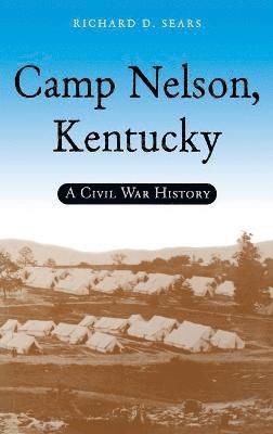 bokomslag Camp Nelson, Kentucky