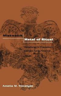 bokomslag Miskwabik, Metal of Ritual