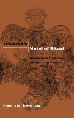 bokomslag Miskwabik, Metal of Ritual