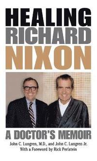 bokomslag Healing Richard Nixon