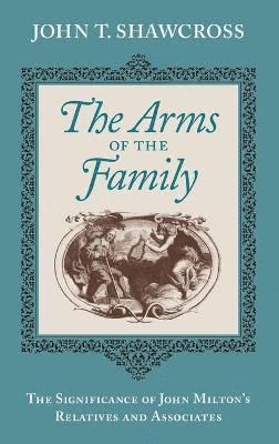 John T Shawcross - Arms of the Family, Inbunden
