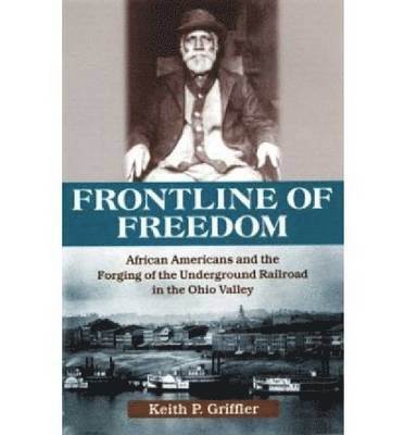 Keith P. Griffler, Keith P Griffler - Front Line of Freedom, Inbunden