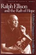Lucas E. Morel, Lucas E Morel - Ralph Ellison and the Raft of Hope: A Political Companion to Invisible Man, Inbunden