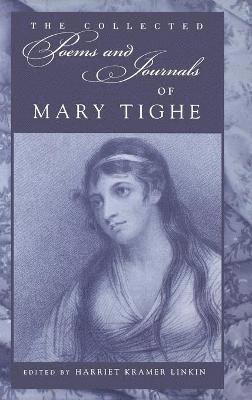 Mary Tighe, Harriet Kramer Linkin - Collected Poems and Journals of Mary Tighe, Inbunden