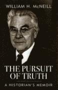 William H. McNeill - Pursuit of Truth, Inbunden