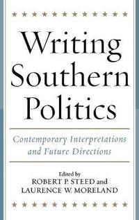 bokomslag Writing Southern Politics