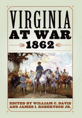 Virginia at War, 1862 1