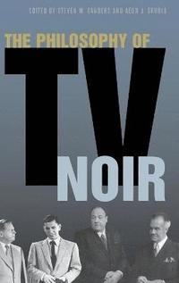 bokomslag The Philosophy of TV Noir