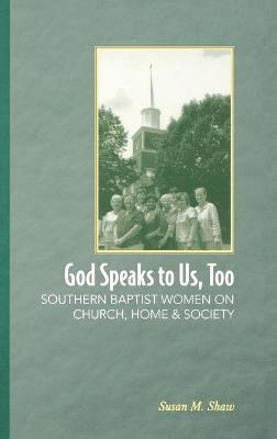 Susan M Shaw - God Speaks to Us, Too, Inbunden