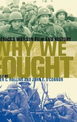 Peter C Rollins, John E O'Connor - Why We Fought, Inbunden