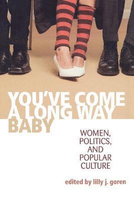Lilly J Goren - You've Come A Long Way, Baby, Häftad