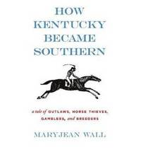 bokomslag How Kentucky Became Southern