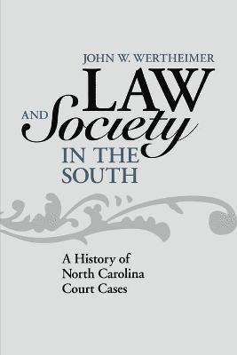 John W Wertheimer - Law and Society in the South, Häftad