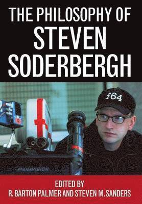 bokomslag The Philosophy of Steven Soderbergh