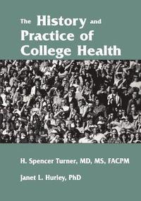 bokomslag The History and Practice of College Health