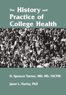 The History and Practice of College Health 1