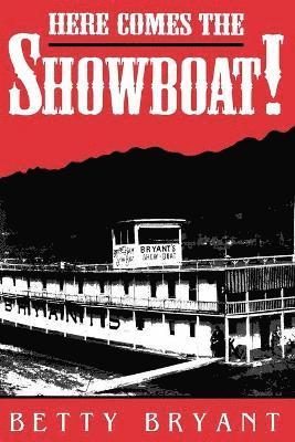 bokomslag Here Comes The Showboat!