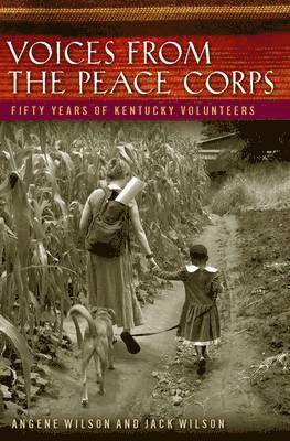 Angene Wilson, Jack Wilson - Voices from the Peace Corps, Inbunden