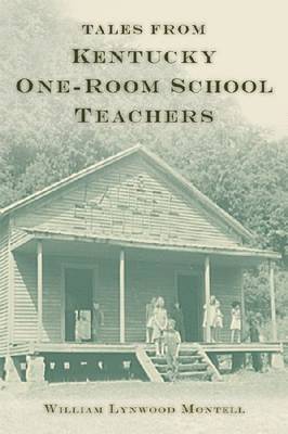 Tales from Kentucky One-Room School Teachers 1