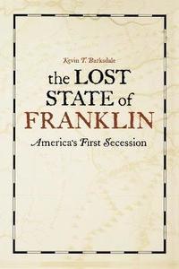 bokomslag The Lost State of Franklin
