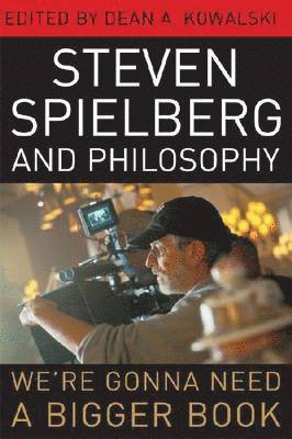 bokomslag Steven Spielberg and Philosophy