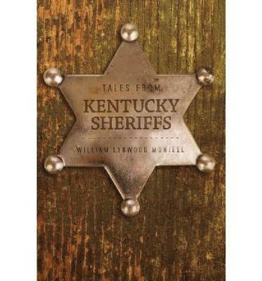 William Lynwood Montell - Tales from Kentucky Sheriffs, Inbunden
