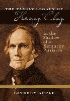 bokomslag The Family Legacy of Henry Clay