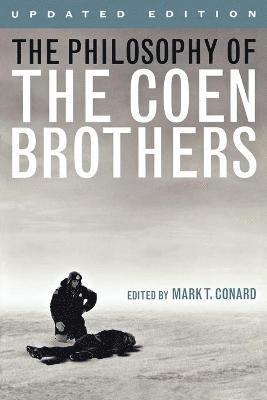 Mark T. Conard, Mark T Conard - Philosophy of the Coen Brothers, Häftad