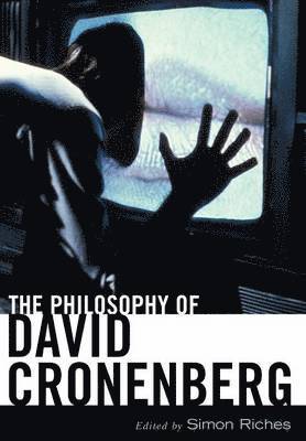 bokomslag The Philosophy of David Cronenberg