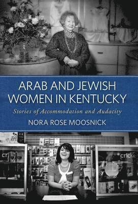 Arab and Jewish Women in Kentucky 1