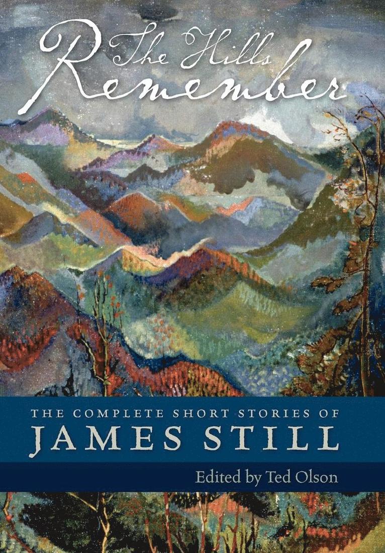 James Still, Ted Olson - Hills Remember, Inbunden