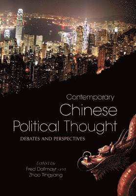 Fred Dallmayr, Zhao Tingyang - Contemporary Chinese Political Thought, Inbunden