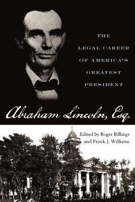 Roger Billings, Frank J Williams - Abraham Lincoln, Esq., Häftad