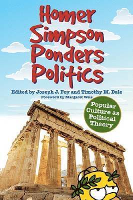 Joseph J Foy, Timothy M Dale - Homer Simpson Ponders Politics, Inbunden
