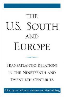Cornelis A van Minnen, Manfred Berg - U.S. South and Europe, Inbunden