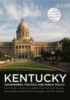 bokomslag Kentucky Government, Politics, and Public Policy