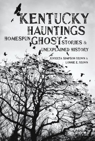 Roberta Simpson Brown, Lonnie E Brown - Kentucky Hauntings, Inbunden