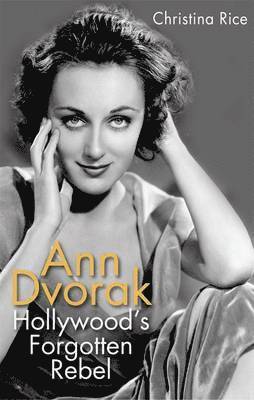 Christina Rice - Ann Dvorak, Inbunden