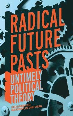 Radical Future Pasts 1