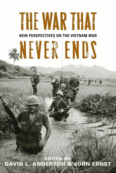 David L Anderson, John Ernst - War That Never Ends, Häftad