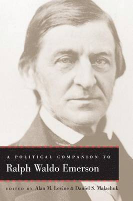 Alan M Levine, Daniel S Malachuk - Political Companion to Ralph Waldo Emerson, Häftad