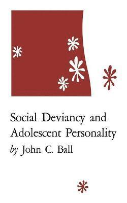 Social Deviancy and Adolescent Personality 1