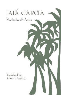 Machado de Assis, Albert I. Bagby - Iaiá Garcia, Häftad