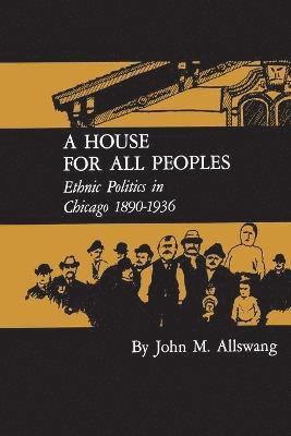 John M Allswang, John M. Allswang - House for All Peoples, Häftad