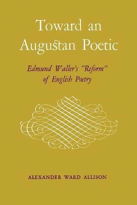 Toward an Augustan Poetic 1