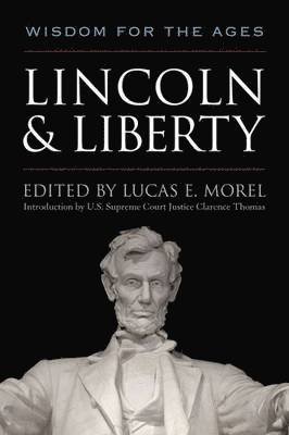 Lucas E Morel - Lincoln and Liberty, Inbunden